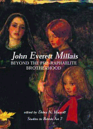 John Everett Millais: Beyond the Pre-Raphaelite Brotherhood