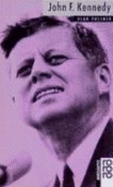 John F. Kennedy : mit Selbstzeugnissen und Bilddokumenten - Posener, Alan