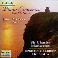 John Field: Piano Concertos Nos. 2 & 3 - John O'Conor (piano); Scottish Chamber Orchestra; Charles Mackerras (conductor)