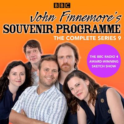 John Finnemore's Souvenir Programme: Series 9: The BBC Radio 4 comedy sketch show - Finnemore, John (Read by), and Cabourn-Smith, Margaret (Read by), and Kane, Simon (Read by)