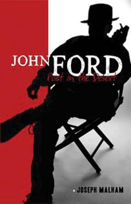 John Ford: Poet in the Desert - Malham, Joseph M