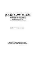 John Gaw Meem: Pioneer in Historic Preservation - Chauvenet, Beatrice