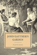 John Gayther's Garden: And the Stories Told Therein