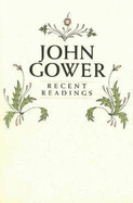 John Gower: Recent Readings