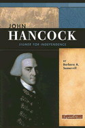 John Hancock: Signer for Independence