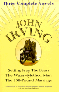John Irving: Three Complete Novels - Irving, John, and Arving, John