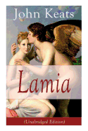 John Keats: Lamia (Unabridged Edition): A Narrative Poem