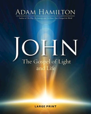 John [Large Print]: The Gospel of Light and Life - Hamilton, Adam
