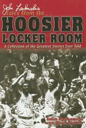 John Laskowski's Tales from the Hoosier Locker Room - Laskowski, John, and Sutton, Stan