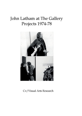 John Latham at The Gallery: Projects 1974-1978 - James, Nicholas