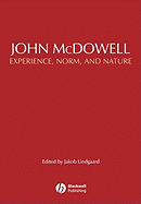 John McDowell: Experience, Norm, and Nature - Lindgaard, Jakob