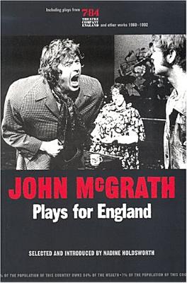John McGrath - Plays for England - Holdsworth, Nadine (Selected by), and McGrath, John E