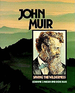 John Muir: Saving the Wilderness