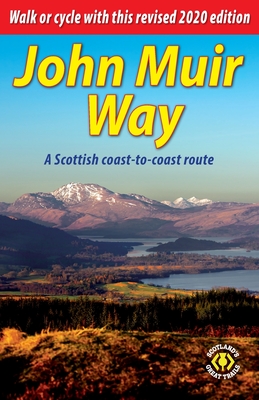 John Muir Way: A Scottish coast-to-coast route - Bardwell, Sandra, and Megarry, Jacquetta