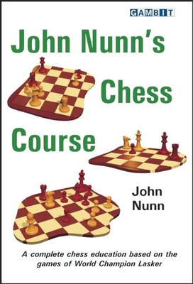 John Nunn's Chess Course - Nunn, John