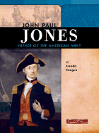 John Paul Jones: Father of the American Navy