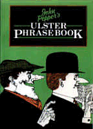 John Pepper's Ulster Phrase Book - Pepper, John