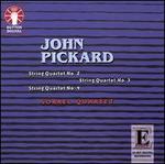 John Pickard: String Quartets 2, 3 & 4