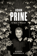 John Prine: In Spite of Himself