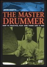 John Riley's The Master Drummer