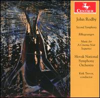 John Rodby: Second Symphony; Rilkegesangen; Music for a Cinema Noir Sequence - Terzia Kruzliakov (mezzo-soprano); Slovak National Symphony Orchestra; Kirk Trevor (conductor)