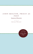 John Skelton, Priest as Poet: Seasons of Discovery