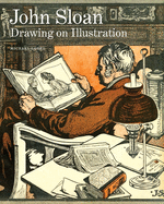 John Sloan: Drawing on Illustration