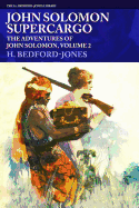 John Solomon, Supercargo: The Adventures of John Solomon, Volume 2