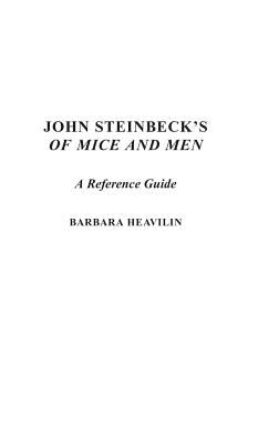 John Steinbeck's of Mice and Men: A Reference Guide - Heavilin, Barbara