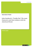 John Steinbeck's "Tortilla Flat". The main characters and their relation with the American Dream