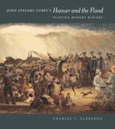 John Steuart Curry's Hoover and the Flood: Painting Modern History