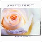 John Tesh Presents Classical Music for an Intimate Mood