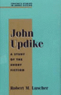 John Updike: A Study of the Short Fiction - Luscher, Robert M