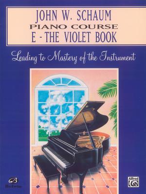 John W. Schaum Piano Course: E -- The Violet Book - Alfred Music