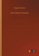 John Ward, Preacher