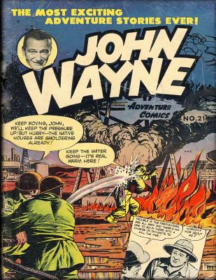 John Wayne Adventure Comics No. 21 - Hartmetz, Richard S (Editor), and Wayne, John