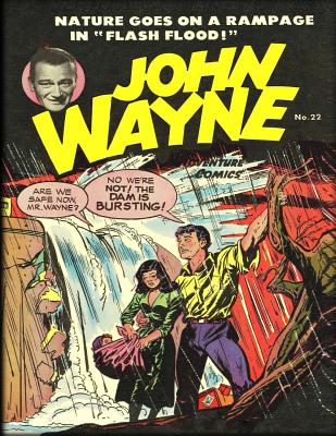 John Wayne Adventure Comics No. 22 - Hartmetz, Richard S (Editor), and Wayne, John