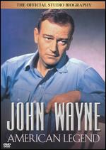 John Wayne: American Legend - 