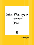 John Wesley: A Portrait