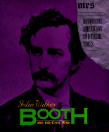 John Wilkes Booth and the Civil War