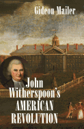 John Witherspoon's American Revolution