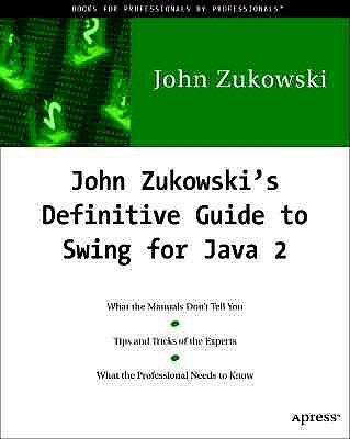 John Zukowski's Definitive Guide to Swing - Zukowski, John