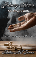 Johnny Bones: The Bereft Pirate