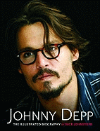 Johnny Depp - the Illustrated Biography