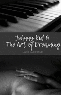 Johnny Kid & The Art of Dreaming