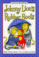Johnny Lion's Rubber Boots - Hurd, Edith Thacher