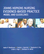 Johns Hopkins Nursing Evidence-Based Practice Model and Guidelines
