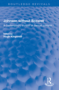 Johnson Without Boswell: A Contemporary Portrait of Samuel Johnson
