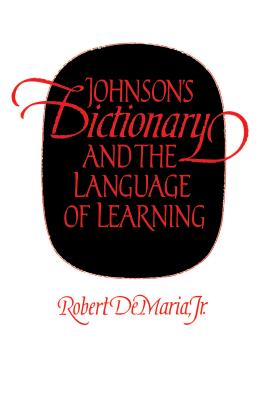 Johnson's Dictionary and the Language of Learning - DeMaria, Robert