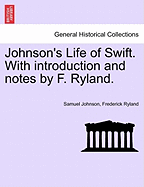 Johnson's Life of Swift. with Introduction and Notes by F. Ryland. - Johnson, Samuel, and Ryland, Frederick